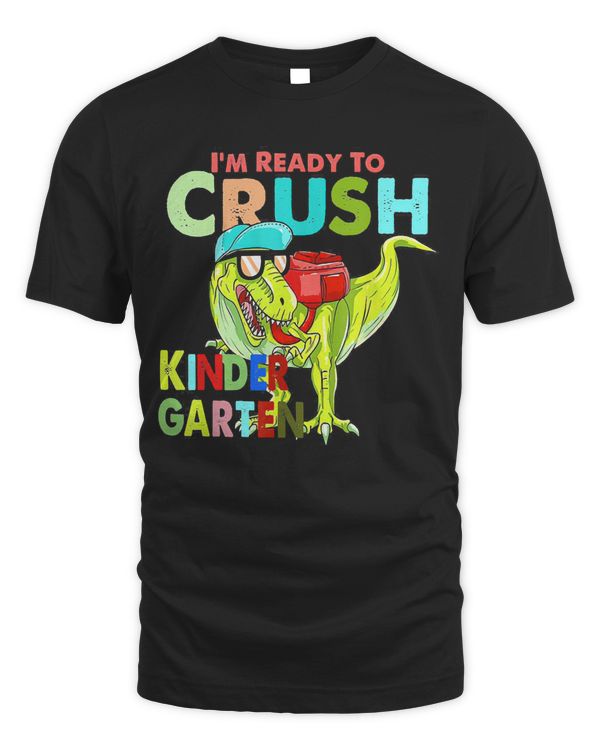 I'm Ready To Crush Kindergarten Back To School Kids T-Shirt