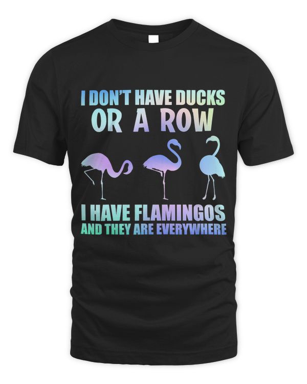 i dont have ducks i have flamingos cute flamingo lover gift