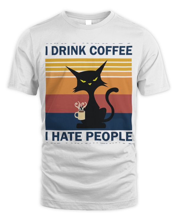 That's What I Do i Drink Coffee, I Hate People And I Know Things