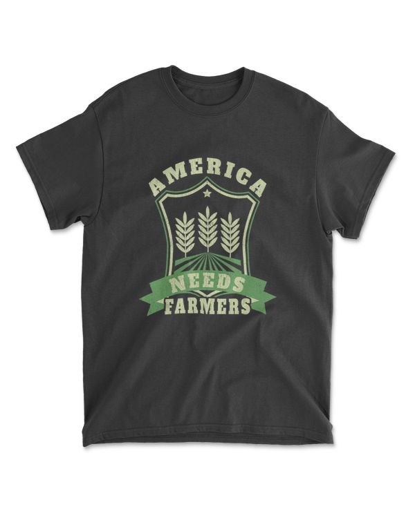 America Needs Farmers T for a Farmer T-Shirt