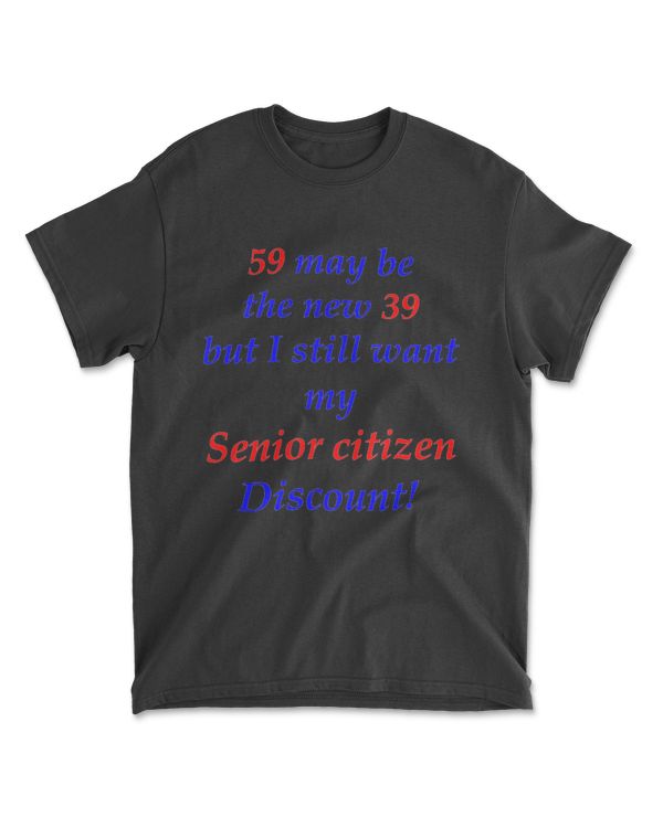 59 Senior Citizen T-Shirt