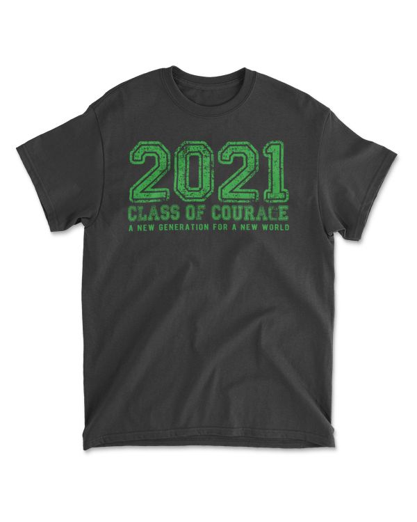 2021 Class of Courage in Green T-Shirt