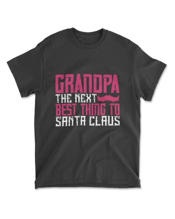 Grandpa The Next Best Thing To Santa Claus Grandpa T-Shirt