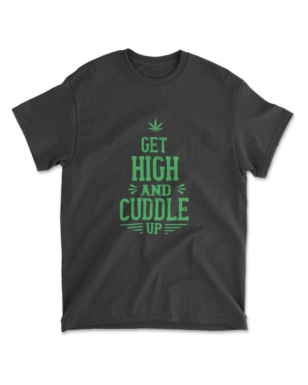 Get High And Cuddle Up