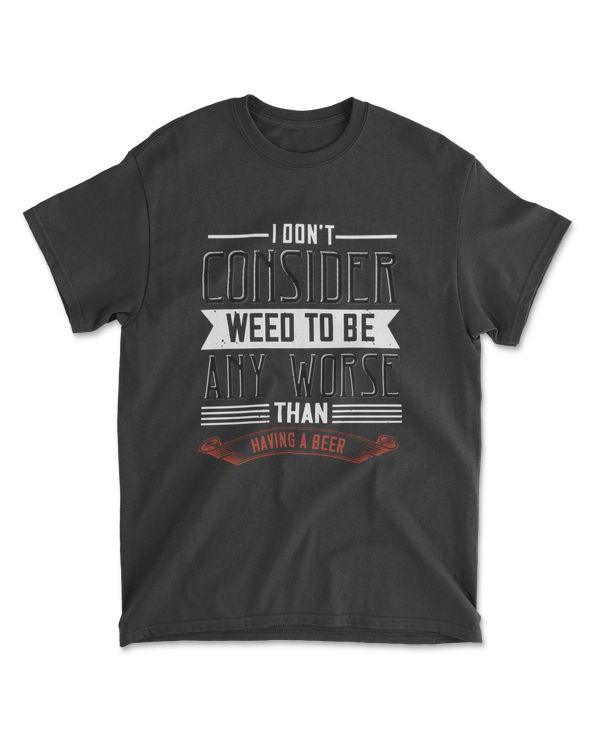 I Don’t Consider Weed