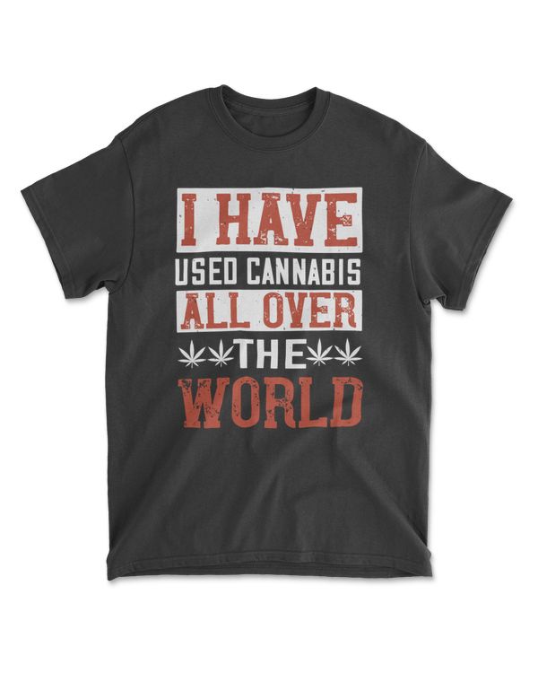 I Have Used Cannabis All Over The World