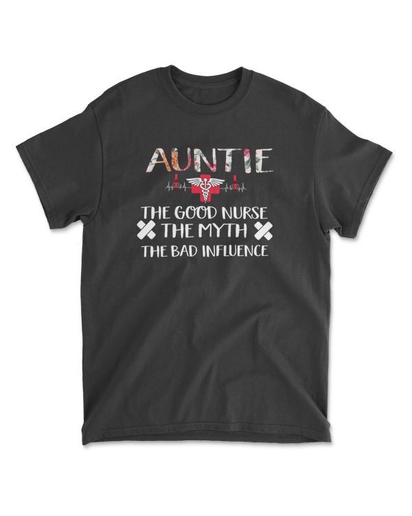 Aunite Nurse - The Good - The Myth - The Bad Tshirt