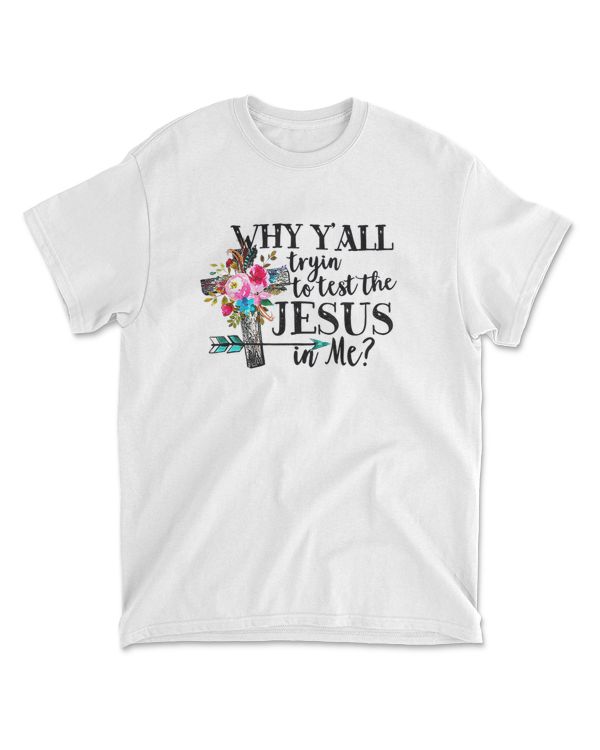 Why Yall Trying To Test The Jesus