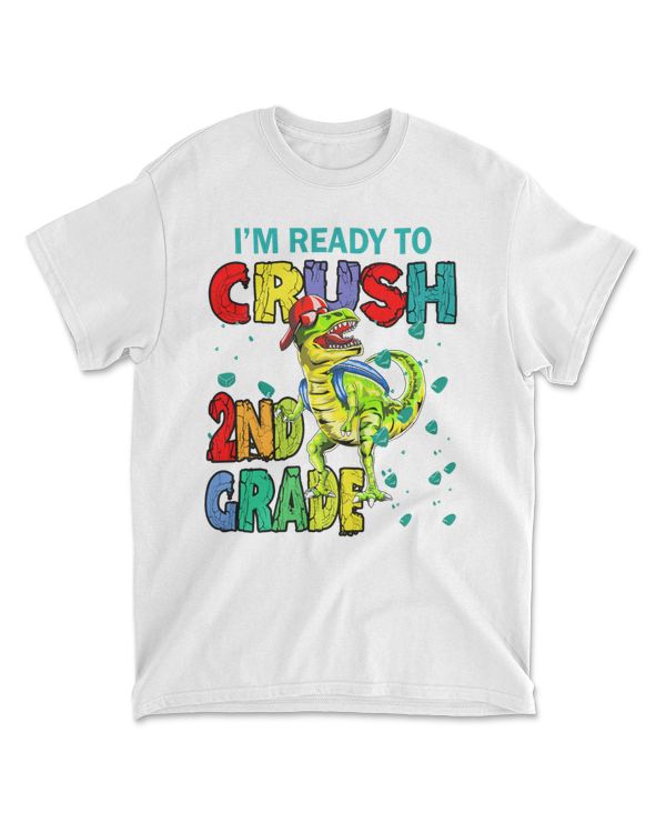 I'm Ready To Crush 2nd Grade Dinosaurs Back To School Funny