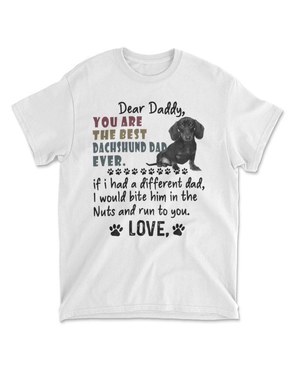 You Are The Best Dachshund Dad Ever - Dachshund Fathers Day