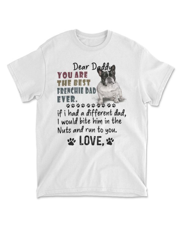 You Are The Best Frenchie Dad Ever - Frenchie Fathers Day