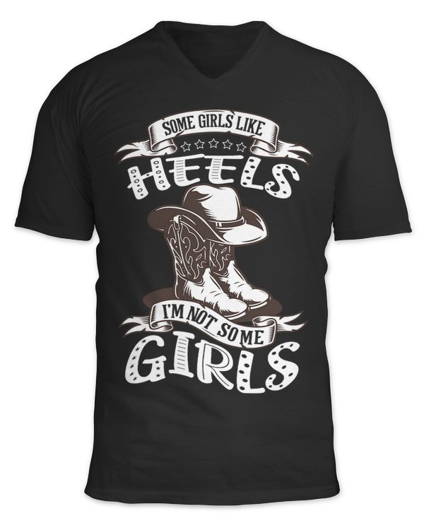 Barrel Racer Some Girls Like Heels Im Not Some Girls Cowgirl