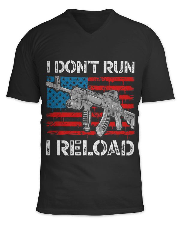 Gun Lovers I Dont Run I Reload Funny Gun Owners American 1