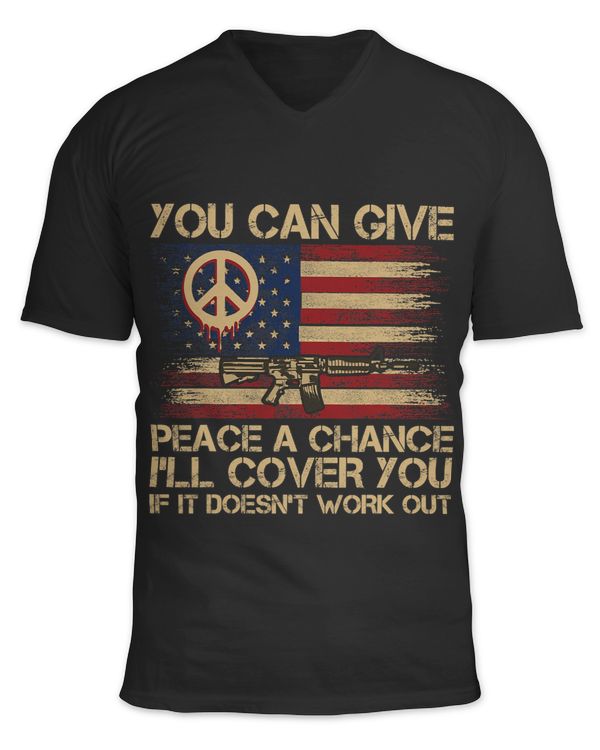 Gun Rights You Can Give Peace A Chance Ill Cover You