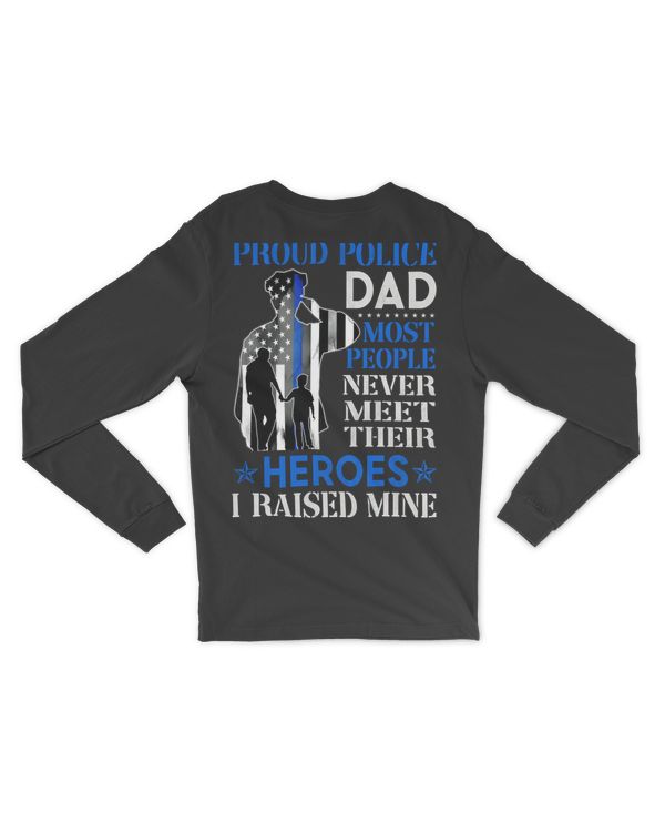 Police Proud Police Dad I Raised Mine