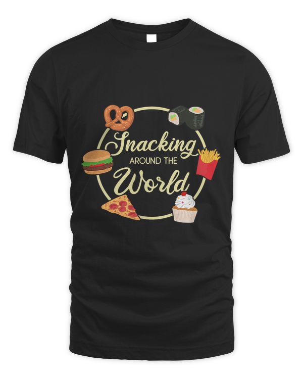 Snacking Around The World Traveling funny World Traveler