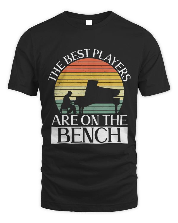 The Best Players Are On The Bench Pianist
