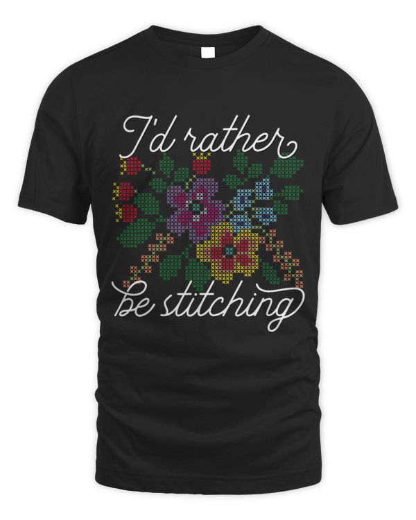 Id Rather Be Stitching I Love Cross Stitch