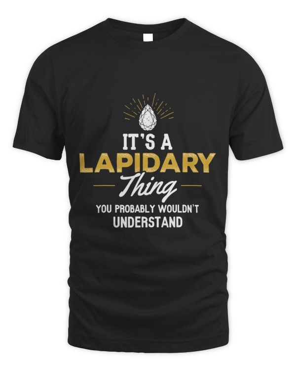 Lapidary You Wouldnt Understand