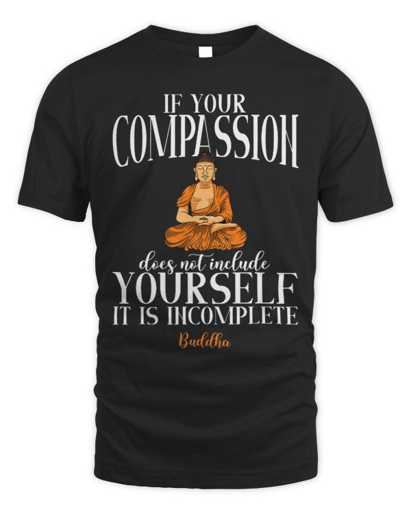 If Your Compassion Does Not Include Yourself Love Meditation