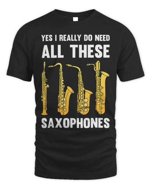 I Really Do Need Alll These Saxophones Jazz Music Musican