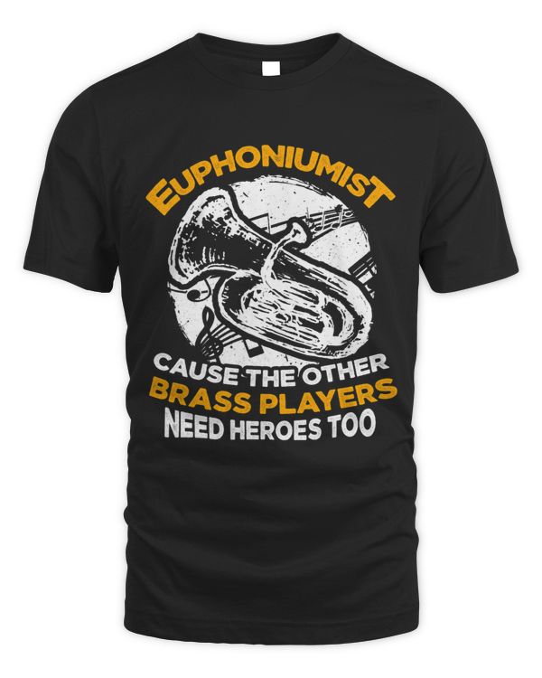 Euphoniumist Cause The Other Brass Players Need Heroes Too