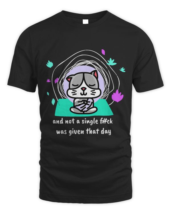 And Not a Single Fck Was Given That Day Meditation Graphic