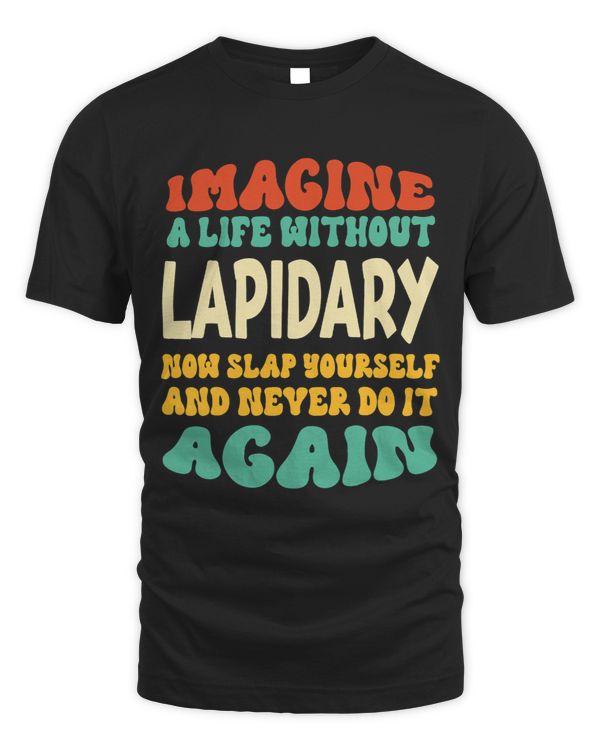 Funny Lapidary Quote For Lapidary Lovers