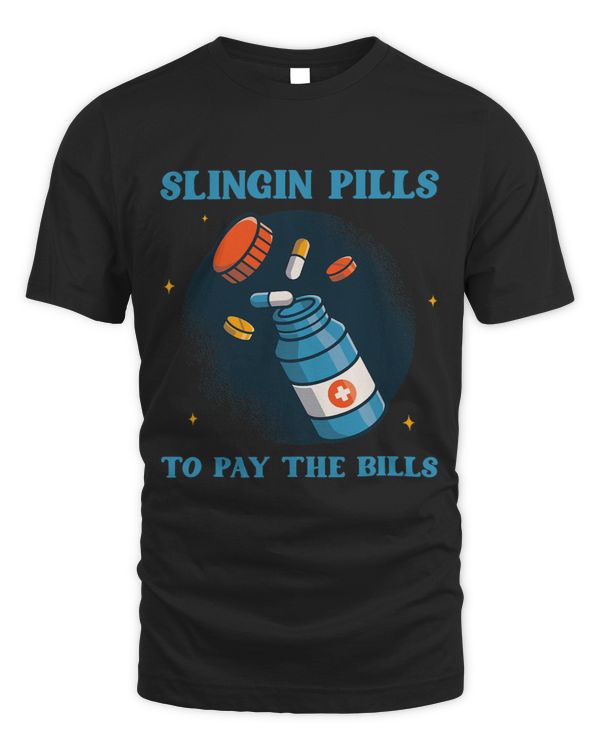 Slinging Pills To Pay The Bills Pharmacists Drug Medicine