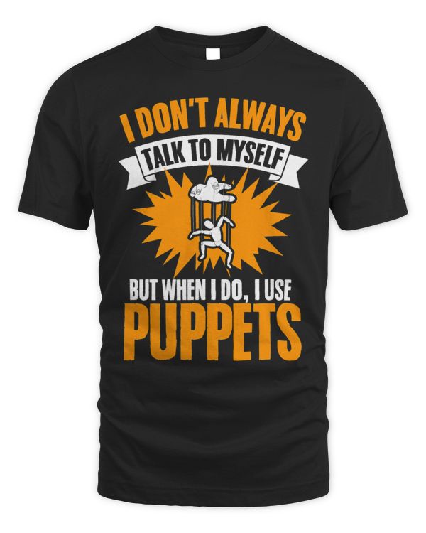 I Use Puppets Ventriloquist Puppetry Puppeteering