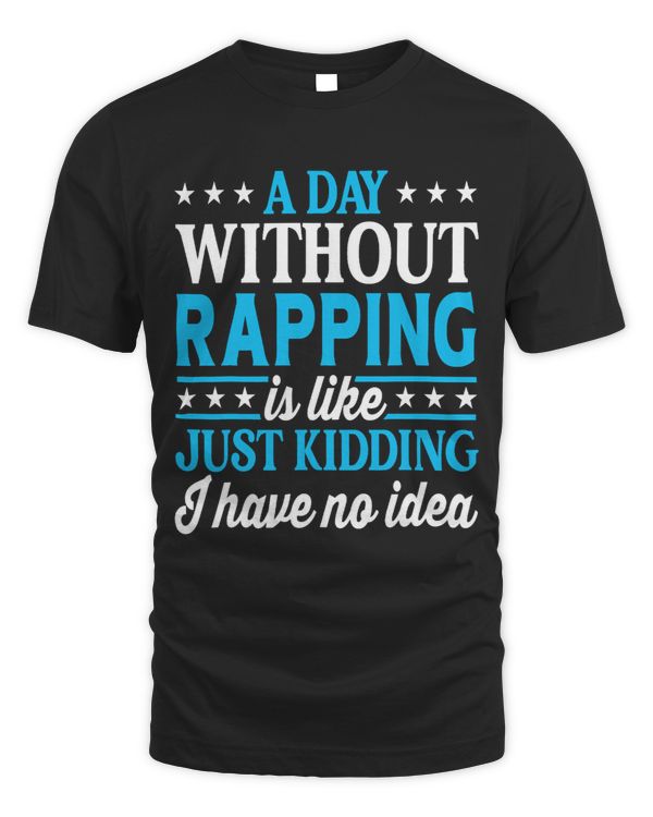 A Day Without Rapping Funny Rapper 1