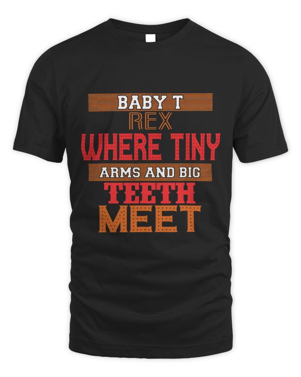 Humorous Baby T Rex Where Tiny Arms and Big Th Funny