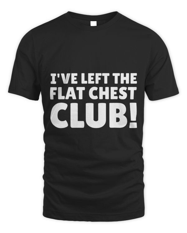 Ive Left The Flat Chest Club Funny Fake Boobs