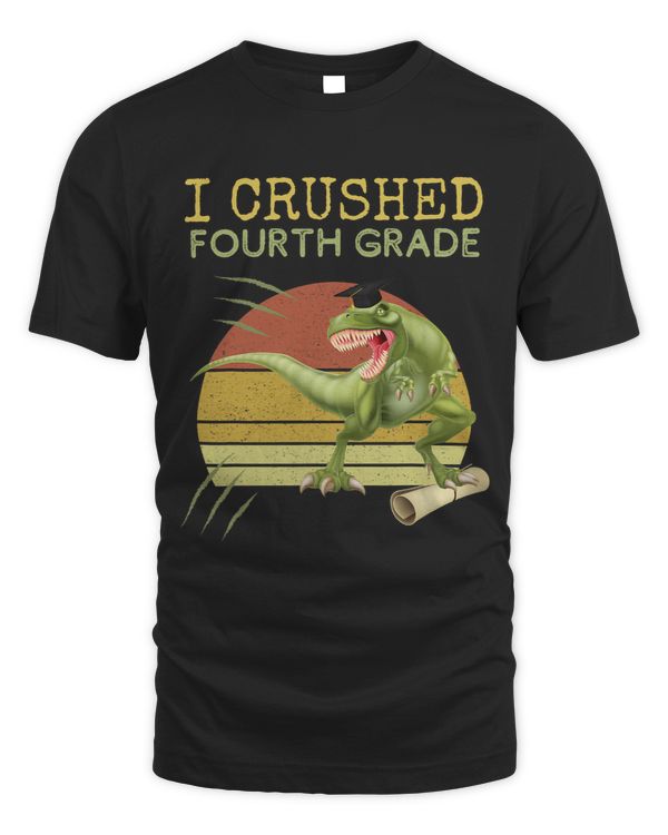I crushed Fourth grade 4th grade graduation Trex