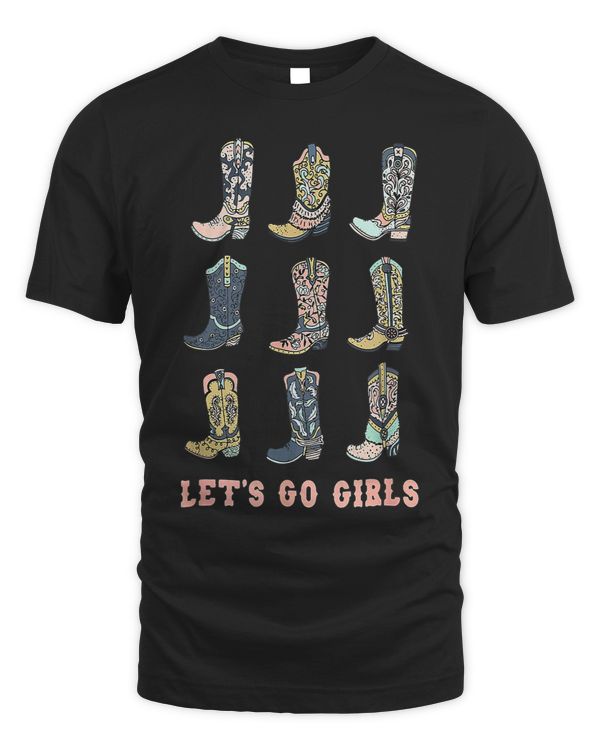 Cowgirl Boot Lets Go Girls Howdy Western Cowgirl