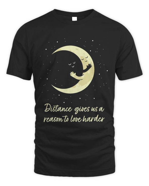 Distance Gives Us A Reason To Love Harder Moon
