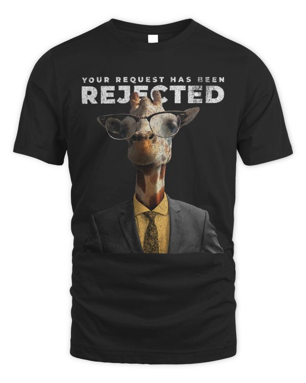 Funny Boss working Request been rejected Giraffe animal cute