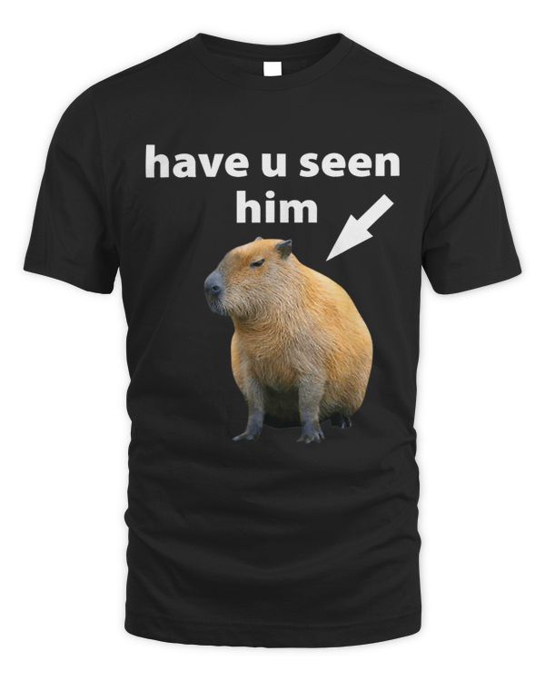 Have You Seen Him Capybara
