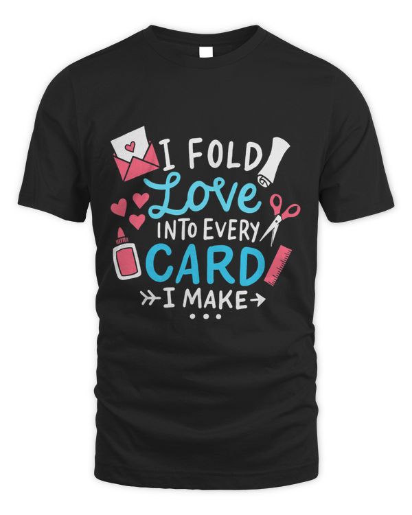 I Fold Love Into Every Card I Make Funny Scrapbook Scrapper