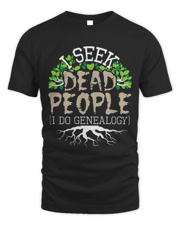 I Seek Dead People I Do Genealogy 2Genealogist Ancestry