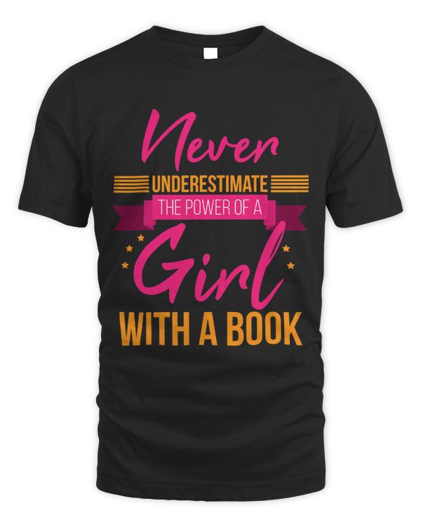 Book Reading never understimate 2power of a girl with a book