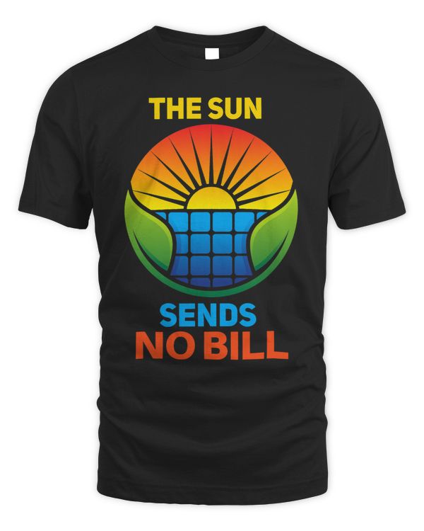 The sun sends no bill solar cells saying motive