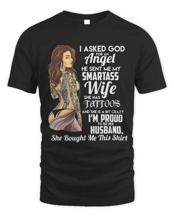 Mens I asked God for an Angel smartass funny Wife Masculine