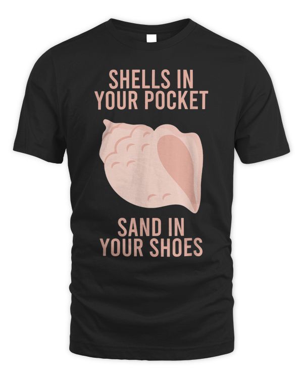 Mens Shells in your Pocket Sand in your Shoes Seashell Collector