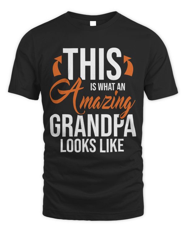 Mens This Is What An Amazing Grandpa Looks Like 2Granddad Papa