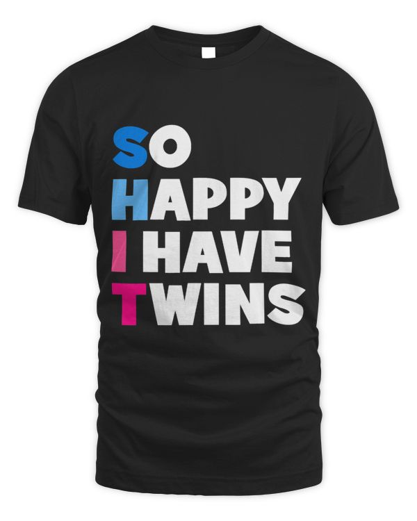 So Happy I Have Twins Funny Parents Twin Mom Dad Pink Blue