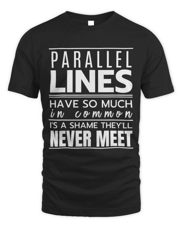 Parallel lines have so much in common for Math Lover