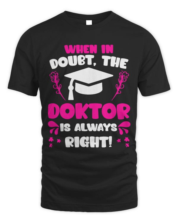 Mrs Doctor Is Always Right Doctorate Degree Ph.D 21