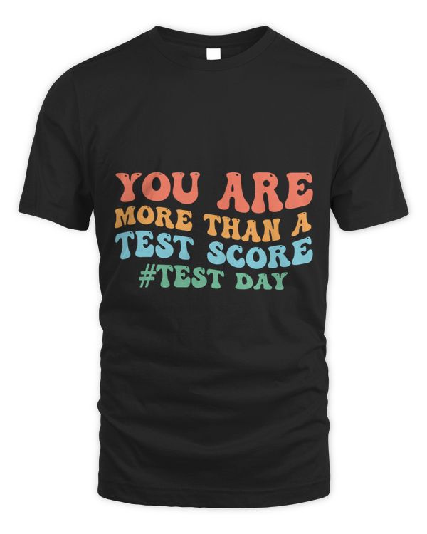 Testing Day Groovy You Are More Than A Test Score Teacher4