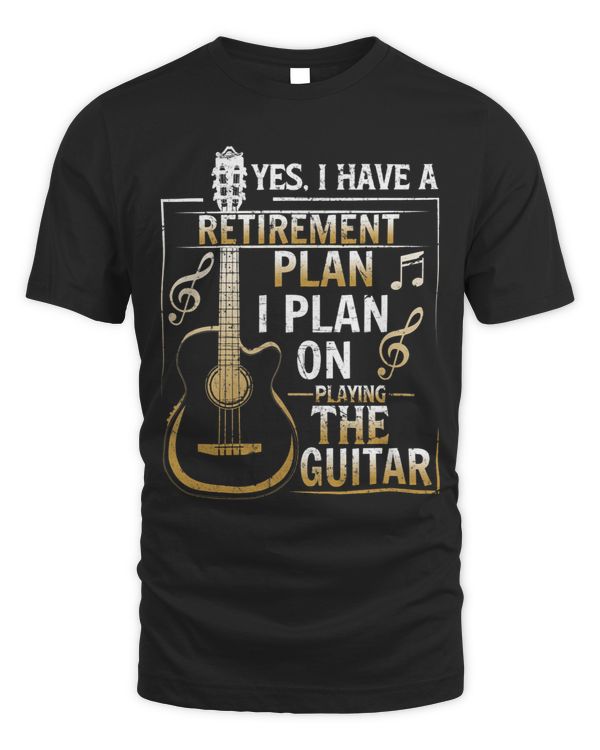 Guitarist Yes I have a Retirment Plan I plan on playing the Guitar